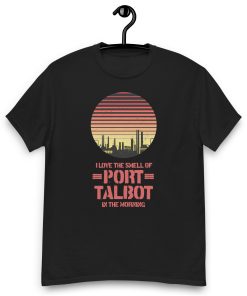 I Love The Smell Of Port Talbot T-shirt