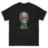 I'll Be Back Now In A Minute T-shirt